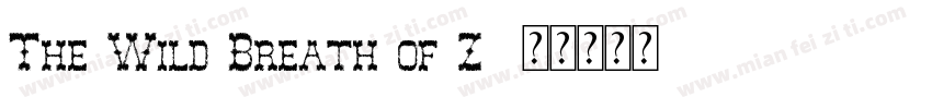 The Wild Breath of Z字体转换